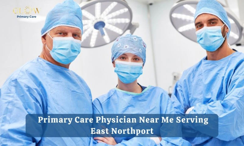 Primary Care Physician Near Me Serving East Northport