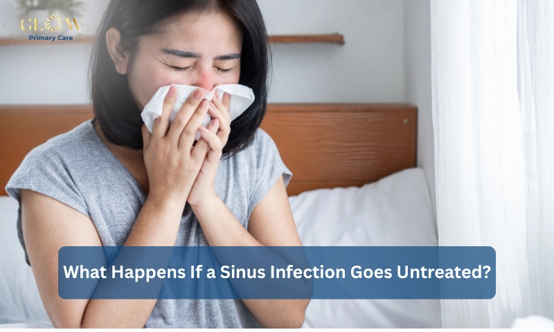 What Happens If a Sinus Infection Goes Untreated
